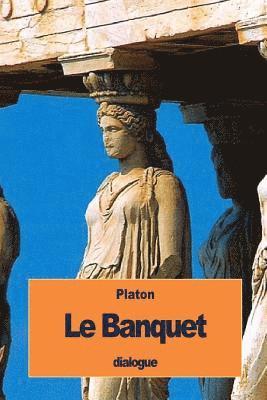 Le Banquet: ou de l'Amour 1