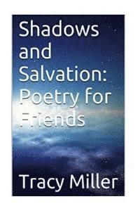 bokomslag Shadows and Salvation: Poetry for Friends