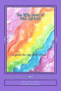 bokomslag The little book of BIG Grace: A guide for Joy-Full living