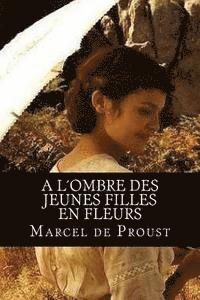 A l¿ombre des jeunes filles en fleurs: A la recherche du temps perdu #2 1