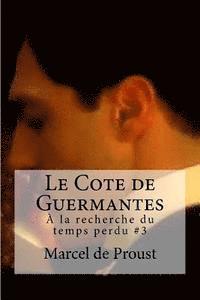 bokomslag Le Cote de Guermantes: A la recherche du temps perdu #3