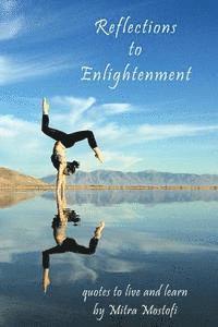 Reflections to Enlightenment: quotes to live and learn 1