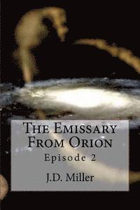 bokomslag The Emissary From Orion: Episode 2