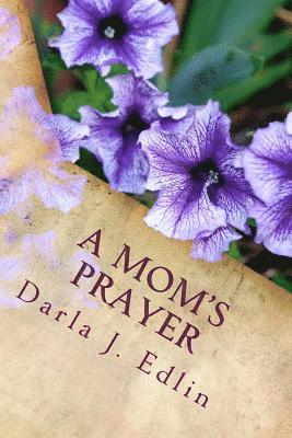 A Mom's Prayer 1