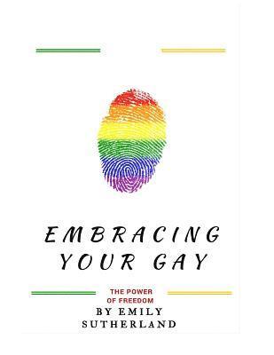 bokomslag Embracing Your Gay: The Power of Freedom: Embracing Your Gay: The Power of Freedom (A Book That Empower Gays Across The World)