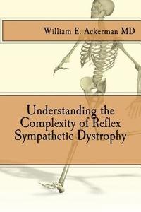bokomslag Understanding the Complexity of Reflex Sympathetic Dystrophy