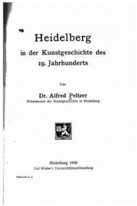 bokomslag Heidelberg in der Kunstgeschichte des 19. Jahrhunderts