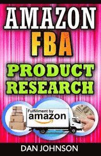 bokomslag Amazon FBA: Product Research: How to Search Profitable Products to Sell on Amazon: Best Amazon Selling Secrets Revealed: The Amazon FBA Selling Guide