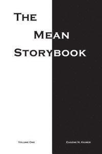 Eugene N. Kilmer - The Mean Storybook: Volume One, Häftad