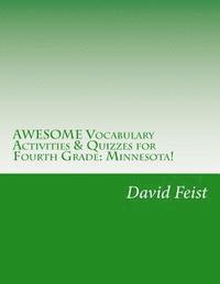 David Feist - AWESOME Vocabulary Activities & Quizzes for Fourth Grade: Minnesota!, Häftad