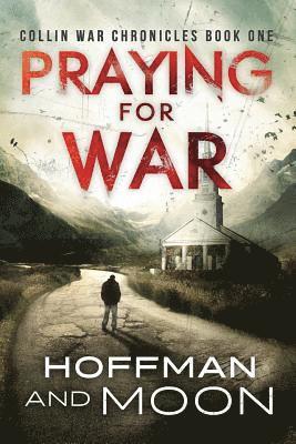 bokomslag Praying for War: Collin War Chronicles