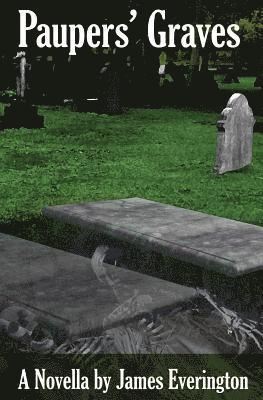 James Everington - Paupers' Graves, Häftad