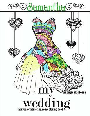 bokomslag My Wedding: Samantha: Adult Coloring Book, Personalized Gifts, Engagement Gifts, and Wedding Gifts