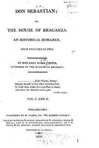bokomslag Don Sebastian, Or The House of Braganza. An Historical Romance - Vol. I and II