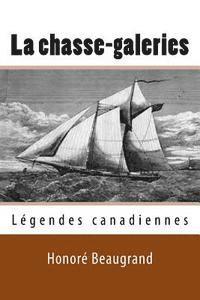 Honore Beaugrand, Ber Ballin - La chasse-galeries: Legendes canadiennes, Häftad. Tillgänglighet: Lägg i varukorg