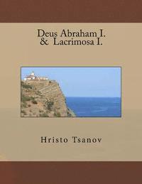 bokomslag Deus Abraham I. & Lacrimosa I.