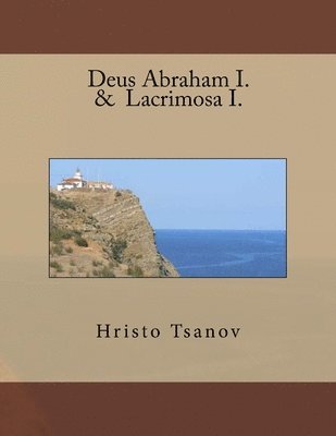 bokomslag Deus Abraham I. & Lacrimosa I.