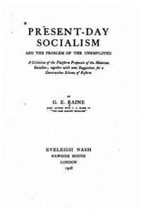 bokomslag Present-day socialism, and the problem of the unemployed