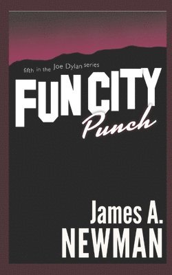 James a Newman, James a. Newman, James A Newman - Fun City Punch, Häftad