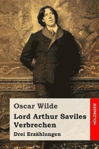 Lord Arthur Saviles Verbrechen: Drei Erzählungen 1