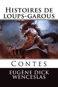 bokomslag Histoires de loups-garous: Contes