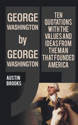 George Washington by George Washington: Ten quotes analyzed to provide insights of an evil mind. Trying to understand the nature of evil through the N 1