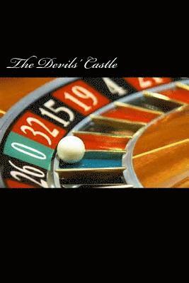 The Devils' Castle: Roulette A Love Story 1