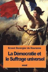 La Démocratie et le Suffrage universel