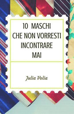 10 maschi che non vorresti incontrare mai 1