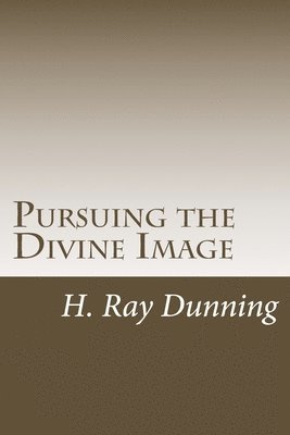 Pursuing the Divine Image: An Exegetically based Theology of Holiness
