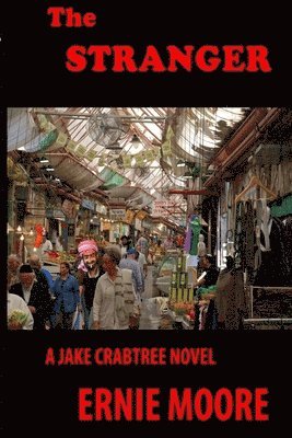 Ernie Moore - The Stranger: A Jake Crabtree Novel, Häftad. Tillgänglighet: Lägg i varukorg