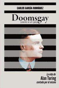 bokomslag Doomsgay: Juicio a un gay (Alan Turing)