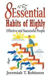 bokomslag 8 Essential Habits of Highly Effective and Successful People