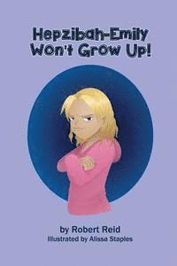 Hepzibah-Emily Won't Grow Up! 1