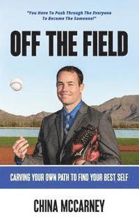 Off The Field: Carving Your Own Path To Find Your Best Self 1