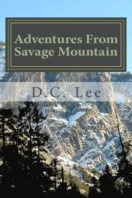D. C. Lee - Adventures From Savage Mountain, Häftad