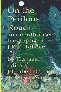 bokomslag On the Perilous Road: An unauthorised biography of J.R.R.Tolkien