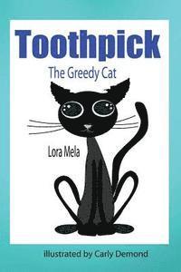 bokomslag Toothpick: The Greedy Cat