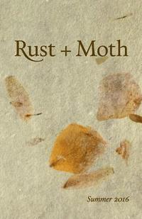 bokomslag Rust + Moth: Summer 2016