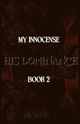 bokomslag My Innocense... His Dominance (Book 2)