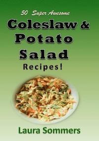 bokomslag 50 Super Awesome Coleslaw and Potato Salad Recipes