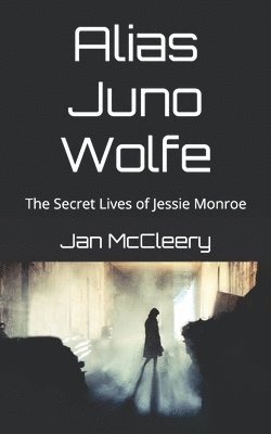 Jan McCleery - Alias Juno Wolfe, Häftad