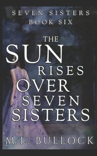 bokomslag The Sun Rises Over Seven Sisters