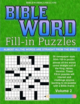 Bible Word Fill-in Puzzles Volume 2: Fun Word Fill-in puzzles with words straight out of the Bible 1