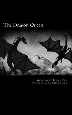 Carina Singer, Joseph Fry - The Dragon Queen, Häftad