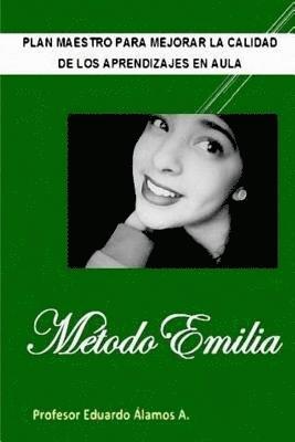 Metodo Emilia: Plan Maestro para mejorar la Calidad de los Aprendizajes en Aula 1