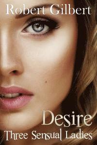 bokomslag Desire: Three Sensual Ladies