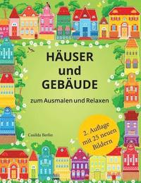 bokomslag HÄUSER UND GEBÄUDE - zum Ausmalen und Relaxen: Malbuch für Erwachsene
