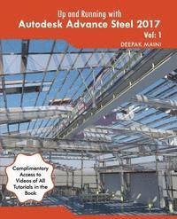 bokomslag Up and Running with Autodesk Advance Steel 2017: Volume: 1