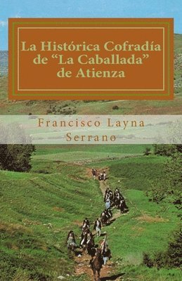 La Histórica Cofradía de La Caballada de Atienza 1